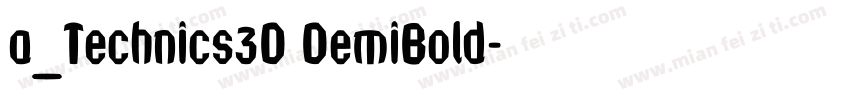 a_Technics3D DemiBold字体转换